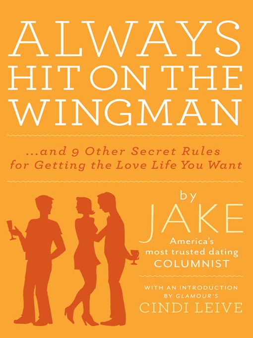 Title details for Always Hit on the Wingman by Jake - Available